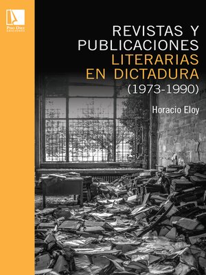 cover image of Revistas y publicaciones literarias en dictadura (1973-1990)